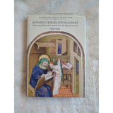 Between France and Flanders Manuscript Illumination Amien Susie Nash HC DJ 1999