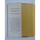 The House of Tomorrow by Jean Thompson 1967 HC DJ Vtg First Ed 1st Ed Harper Row