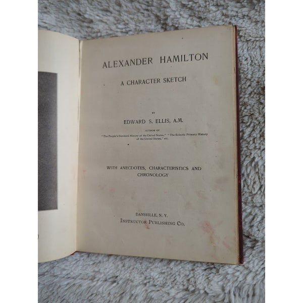 True Stories Of Great Americans Alexander Hamilton By Edward Ellis 1898 HC