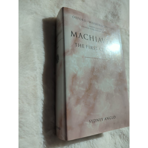 Machiavelli The First Century Studies Enthusiasm Sydney Anglo HC DJ Oxford Vtg