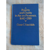 POVERTY AND CHARITY IN AIX-EN-PROVENCE 1640-1789 Cissie C. Fairchilds HC 1976