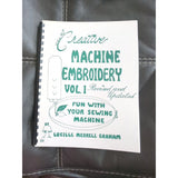 Creative Machine Embroidery Stitchery Sewing Guide Vol. 1, Lucille Graham 1973