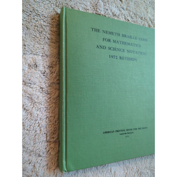 Nemeth Code Book The Nemeth Braille Code for Mathematics and Science Notation 1972 Revi ...