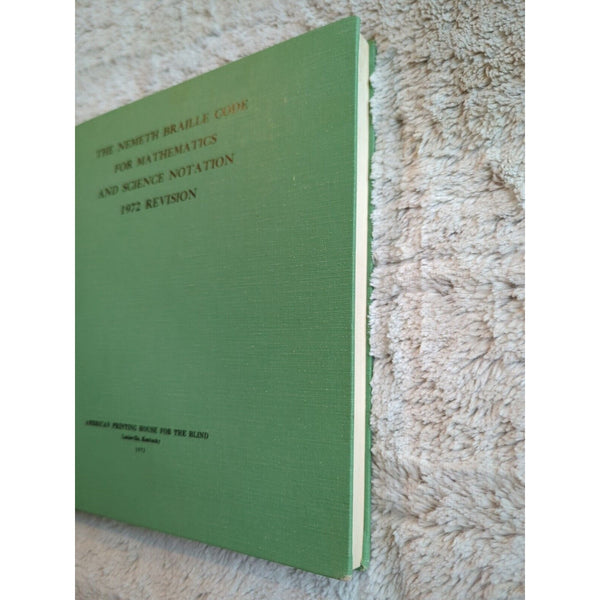 Nemeth Code Book The Nemeth Braille Code for Mathematics and Science Notation 1972 Revi ...