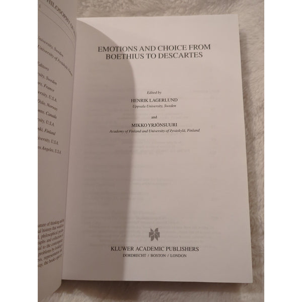 Emotions And Choice From Boethius To Descartes Henrik Lagerland Mikko Yrjonsuuri