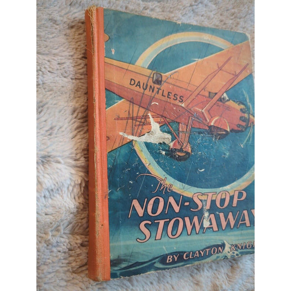 1928 1st EDITION HB AVIATION BOOK: "THE NON-STOP STOWAWAY" BY CLAYTON KNIGHT