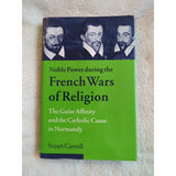 Noble Power during the French Wars of Religion HC DJ 1998 Vtg Stuart Carroll