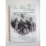 Dear Mother and Daddy: World War II Letters Home from a WASP Marie Clark Signed