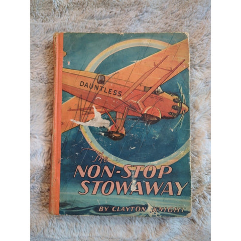 1928 1st EDITION HB AVIATION BOOK: "THE NON-STOP STOWAWAY" BY CLAYTON KNIGHT