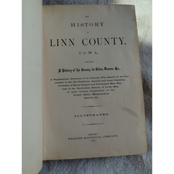 History Of Linn County Iowa 1878 IA Cedar Rapids Marion HC Rough Condition Vtg