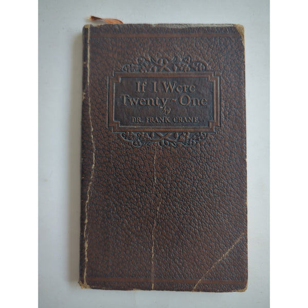 If I Were Twenty One 21 By Dr. Frank Crane Wm. H. Wise New York 1930 Leather Vtg