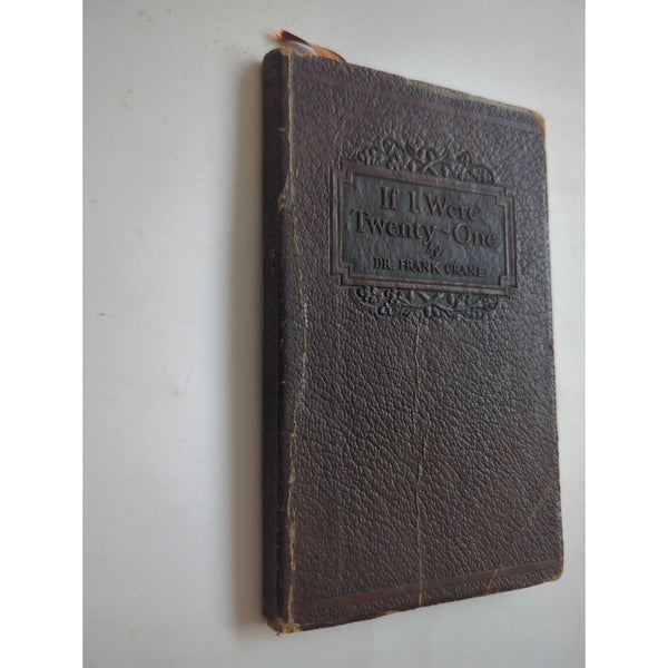 If I Were Twenty One 21 By Dr. Frank Crane Wm. H. Wise New York 1930 Leather Vtg