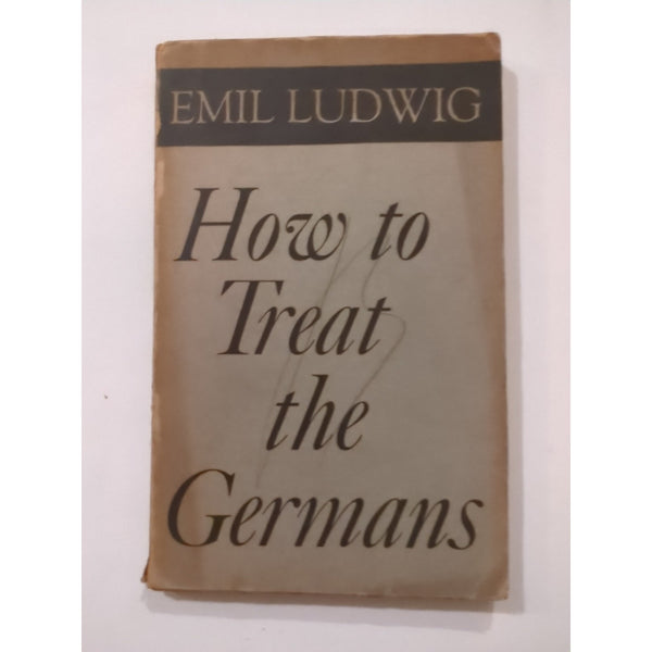 How To Treat The Germans 1943 By Emil Ludwig SC Vtg Willard Publishing Company