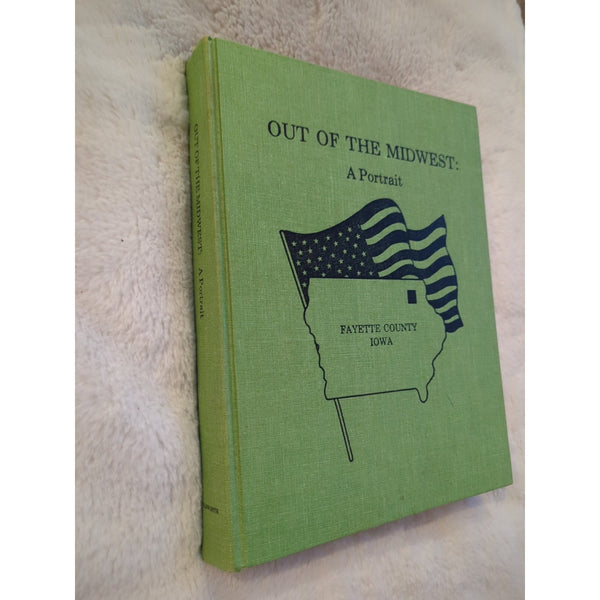 Out Of The Midwest A Portrait Fayette County Iowa Helen Moeller HC 1976 Vtg