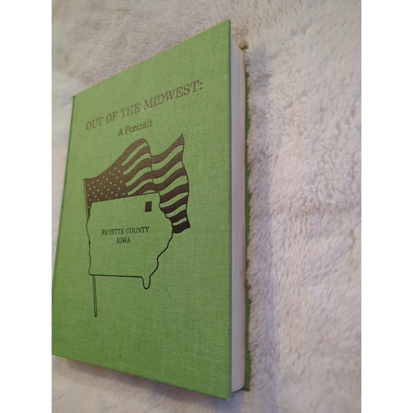 Out Of The Midwest A Portrait Fayette County Iowa Helen Moeller HC 1976 Vtg