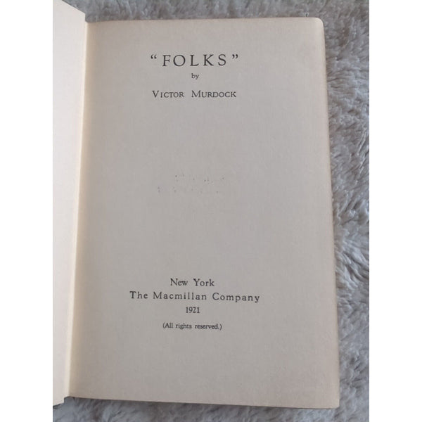 Folks by Victor Murdock 1921 HC Macmillan Company VTG New York