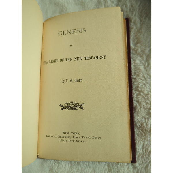 Genesis In The Light Of The New Testament F W Grant Circa 1900s Loizeaux HC Vtg