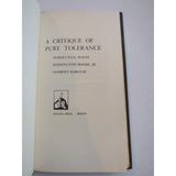 A Critique Of Pure Tolerance by Robert Wolff 1965 Barrington Moore HC Writing