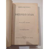 Bird Nesting in North-West Canada HC Antique Vtg Walter Raine 1892 1st Edition
