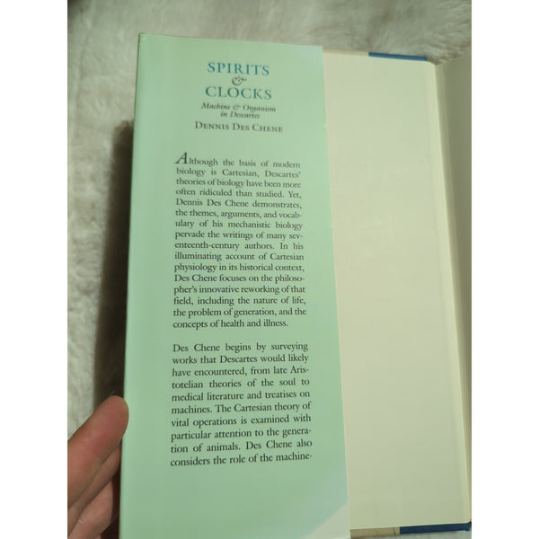 Spirits and Clocks Machine and Organism in Descartes Dennis Des Chene HC DJ Vtg