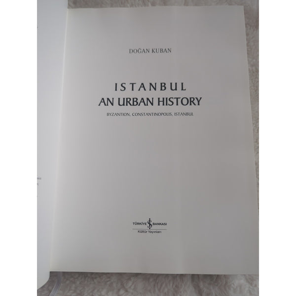 Dogan Kuban Istanbul An Urban History HC DJ 2010 Turkiye Bankast Byzantion