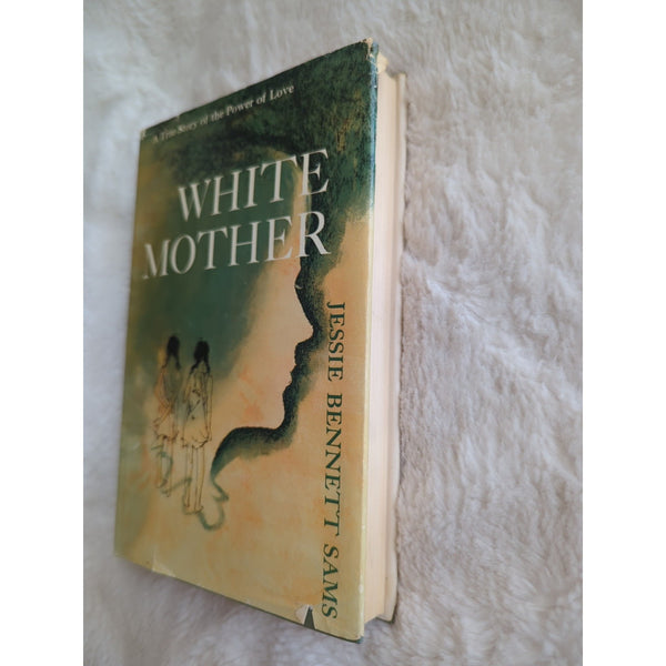 White Mother by Jessie Bennett Sams 1957 1st Edition HC DJ Vtg True Story Love