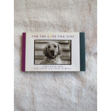 FOR THE LOVE YOU GIVE: A BARK & SMILEA BOOK By Kim Levin & John O'neill HC DJ