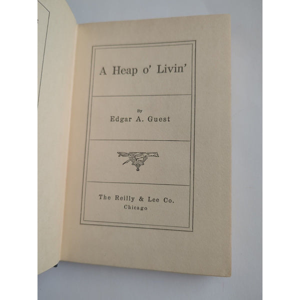 A Heap O' Livin' by Edgar A Guest Poetry and Verses Hardcover First Edition 1916