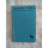 White Fawn Olive Higgins Prouty 1931 Grosset & Dunlap HC Vtg No Dust Jacket 1st