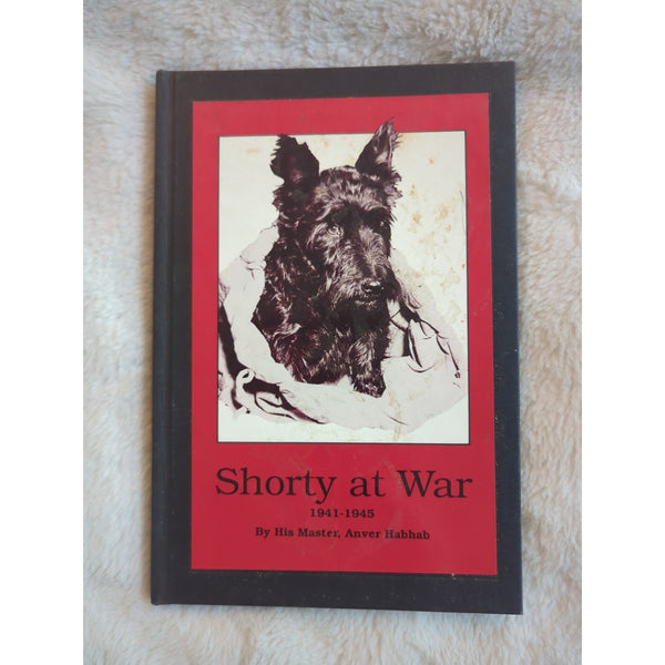 Shorty At War 1941-1945 His Master Anver Habhab HC 1988 Vtg Signed By Author