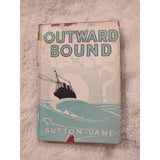 1924 Edition OUTWARD BOUND SHIP OF DEAD PEOPLE By SUTTON VANE SCARCE DJ HC Vtg
