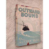 1924 Edition OUTWARD BOUND SHIP OF DEAD PEOPLE By SUTTON VANE SCARCE DJ HC Vtg