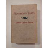 Flowering Earth by Donald Cole Ross Peattie HC Signed By Author 1939 Vtg 1st Ed