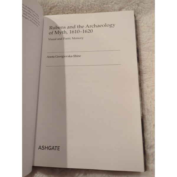 RUBENS AND THE ARCHAEOLOGY OF MYTH 1610-1620 Aneta Georgievska Shine HC DJ 2009