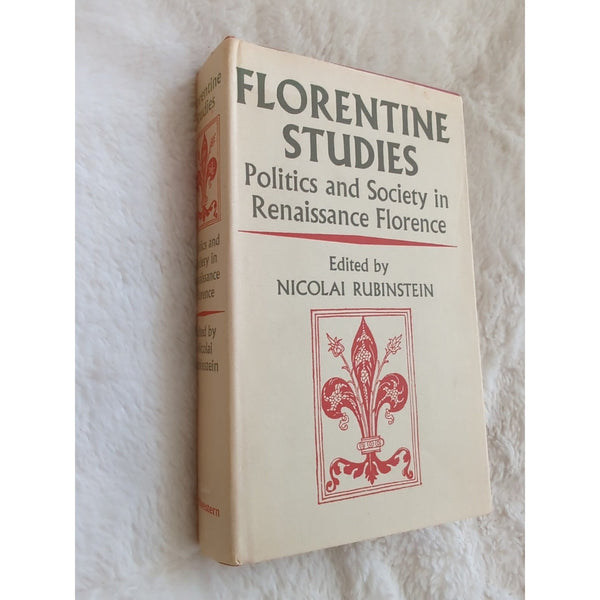 RUBINSTEIN, NICOLAI Florentine studies politics and society in Renaissance HC DJ