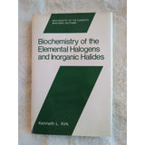 Biochemistry of the Elemental Halogens and Inorganic Halides Kenneth L Kirk HC