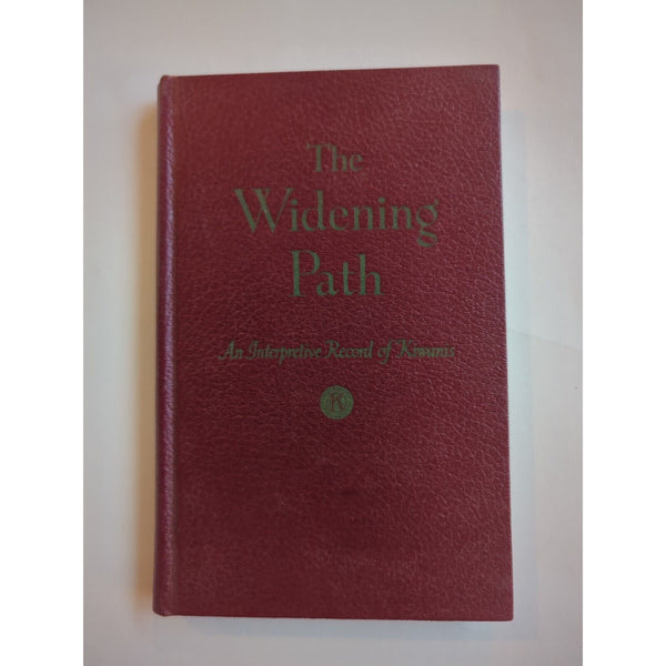 The Widening Path An Interperative Record of Kiwanis Oren Arnold 1949 Signed HC