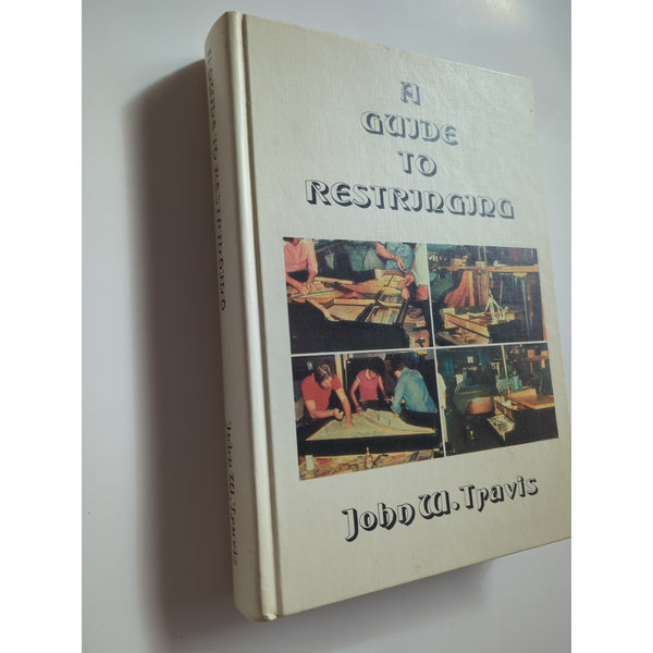 A Guide to Restringing by John W Travis 1982 HC Vtg Piano 2nd Edition Eaton