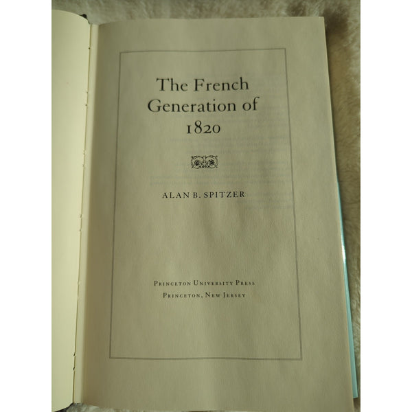 The French Generation of 1820 by Alan Barrie Spitzer Signed HC DJ Vtg 1987