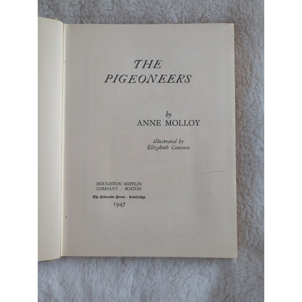 The Pigeoneers Anne Molloy 1947 HC Vtg 1st Edition HC Ex Library Rough Condition