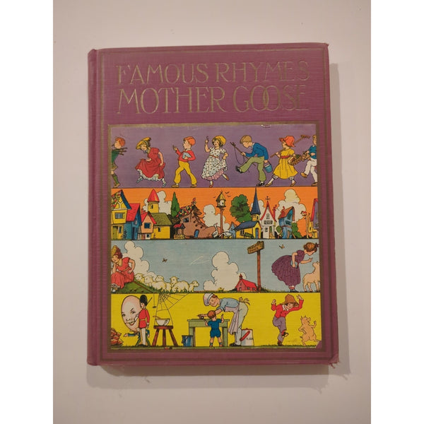 Watty Piper FAMOUS RHYMES MOTHER GOOSE HC Platt And Munk Co 1933 Bit Rough
